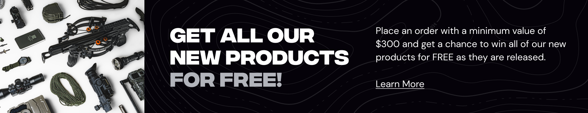 Get all our new products for free!