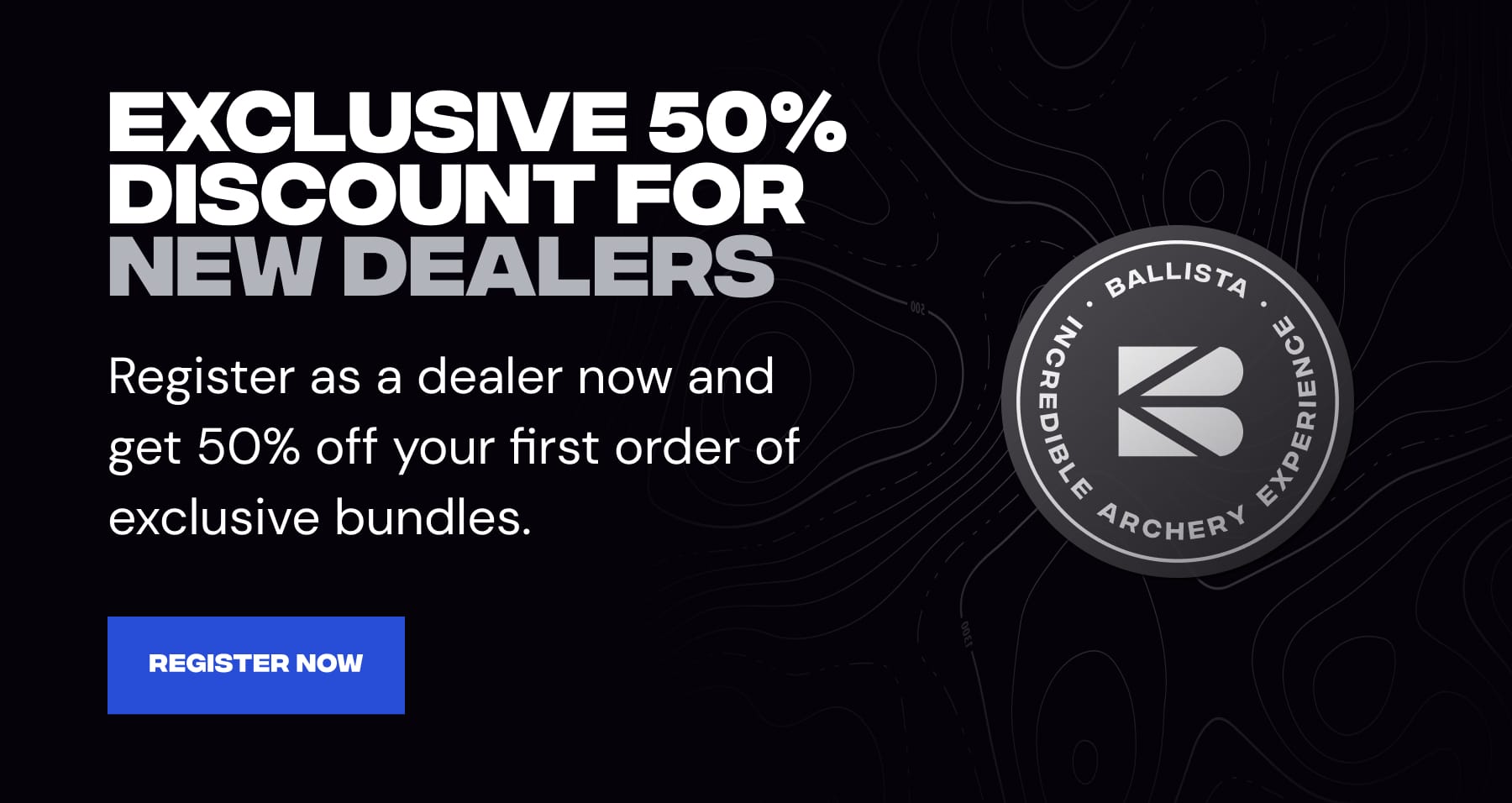 Exclusive: 50% discount for new dealers